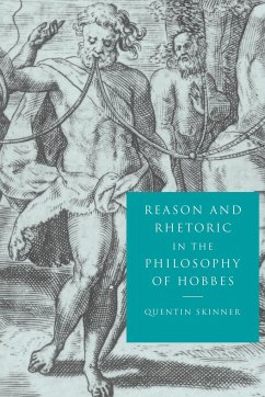 Reason and Rhetoric in the Philosophy of Hobbes - Skinner, Quentin; Skinnner, Quentin