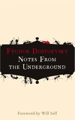 Notes from the Underground - Dostoevsky, Fyodor