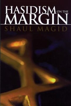 Hasidism on the Margin - Magid, Shaul