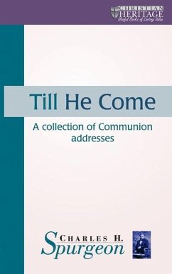 Till He Come - Spurgeon, Charles Haddon