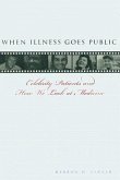 When Illness Goes Public