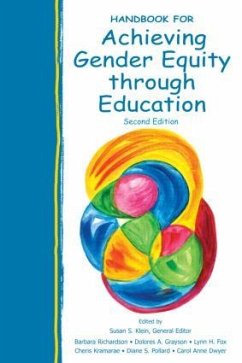 Handbook for Achieving Gender Equity Through Education - Dwyer, Carol Anne / Fox, Lynn / Grayson, Dolores / Klein, Susan / Kramarae, Cheris (eds.)