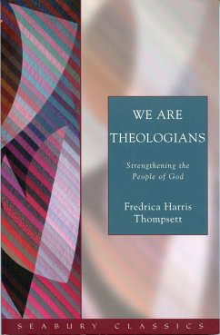 We Are Theologians - Thompsett, Fredrica Harris