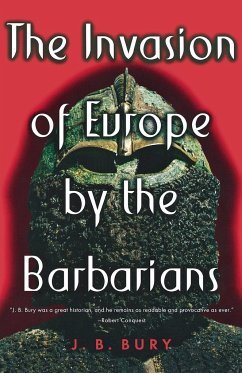 The Invasion of Europe by the Barbarians - Bury, J. B.