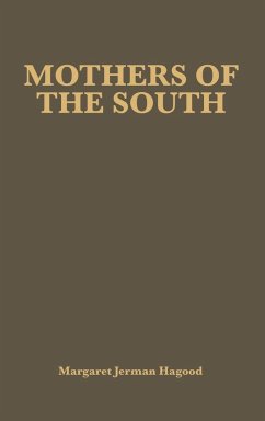 Mothers of the South - Hagood, Margaret Jarman; Benaya, Margaret