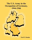 U.S. Army in the Occupation of Germany, 1944-1946, The