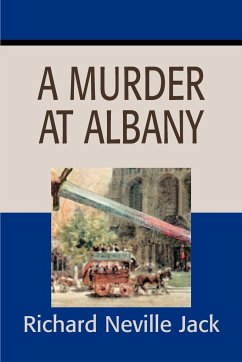 A Murder at Albany - Jack, Richard Neville
