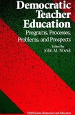 Democratic Teacher Education: Programs, Processes, Problems, and Prospects
