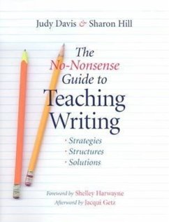 The No-Nonsense Guide to Teaching Writing - Davis, Judy; Hill, Sharon