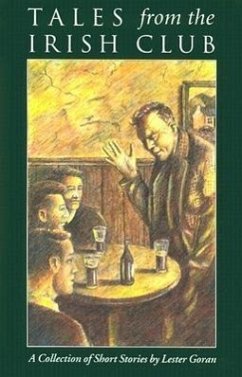 Tales from the Irish Club: A Collection of Short Stories - Goran, Lester