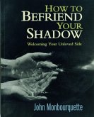 How to Befriend Your Shadow