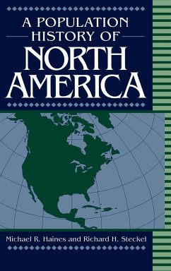 A Population History of North America - Haines, Michael R.; Steckel, Richard H.