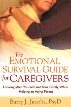 The Emotional Survival Guide for Caregivers - Jacobs, Barry J