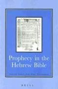 Prophecy in the Hebrew Bible: Selected Studies from Vetus Testamentum - Orton, David