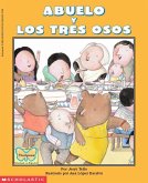 Abuelo and the Three Bears / Abuelo Y Los Tres Osos (Bilingual)