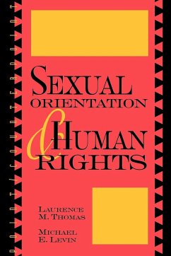 Sexual Orientation and Human Rights - Thomas, Laurence M.; Levin, Michael E.