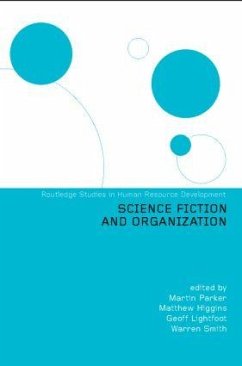 Science Fiction and Organization - Higgins, Matthew / Lightfoot, Geoff / Parker, Martin / Smith, Warren (eds.)