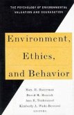Environment, Ethics & Behavior: The Phychology of Envirmental Valuation & Degradation
