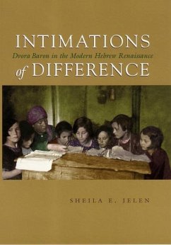 Intimations of Difference: Dvora Baron in the Modern Hebrew Renaissance - Jelen, Sheila