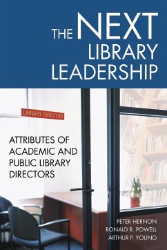 The Next Library Leadership - Hernon, Peter; Powell, Ronald; Young, Arthur