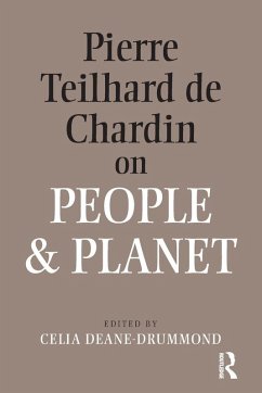 Pierre Teilhard De Chardin on People and Planet - Deane-Drummond, Celia