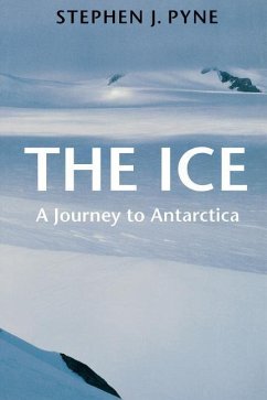 The Ice - Pyne, Stephen J.