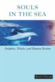 Souls in the Sea: Dolphins, Whales, and Human Destiny