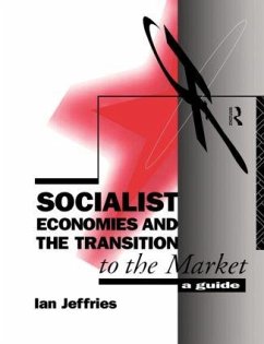 Socialist Economies and the Transition to the Market - Jeffries, Ian