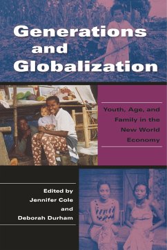 Generations and Globalization: Youth, Age, and Family in the New World Economy Generations and Globalization: Youth, Age, and Family in the New World Economy