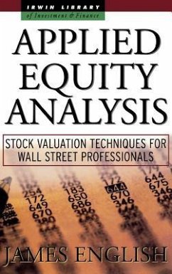 Applied Equity Analysis: Stock Valuation Techniques for Wall Street Professionals - English, James