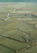 Historic Landscape Analysis: Deciphering the Countryside - Rippon, Stephen