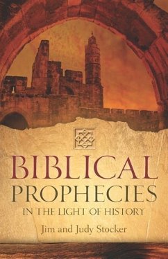 Biblical Prophecies in the Light of History - Stocker, Jim and Judy