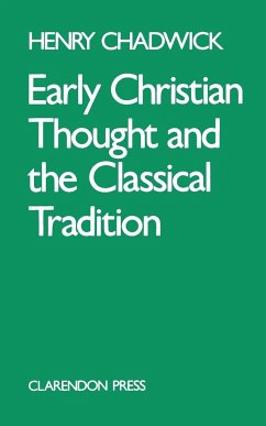 Early Christian Thought and the Classical Tradition - Chadwick, Henry