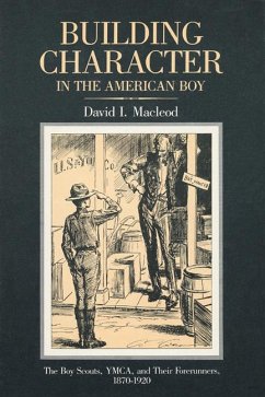 Building Character in the American Boy - Macleod, David