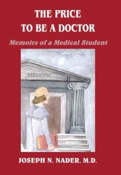 The Price to Be a Doctor - Nader M. D, Joseph N.