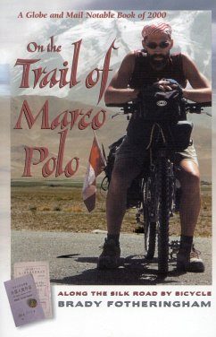 On the Trail of Marco Polo - Fotheringham, Brady