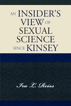 An Insider's View of Sexual Science since Kinsey - Reiss, Ira L.