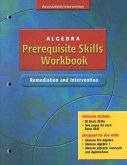 Algebra Prerequisite Skills Workbook: Remediation and Intervention, Student Edition