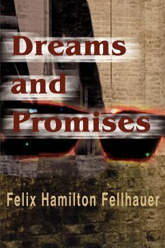 Dreams and Promises - Fellhauer, F. H.