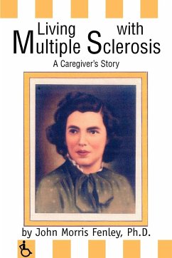 Living with Multiple Sclerosis - Fenley, Ph. D. John Morris