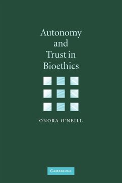 Autonomy and Trust in Bioethics - O'Neill, Onora