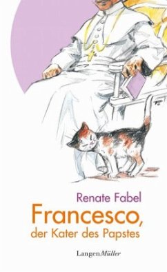 Francesco, der Kater des Papstes - Fabel, Renate