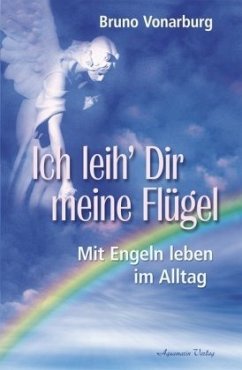 Ich leih Dir meine Flügel - Vonarburg, Bruno