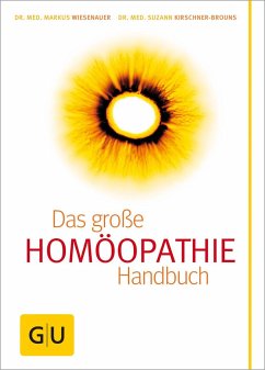 Homöopathie - Das große Handbuch - Wiesenauer, Markus;Kirschner-Brouns, Suzann