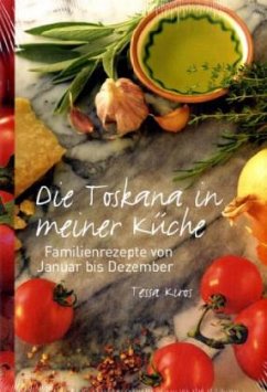 Die Toskana in meiner Küche - Kiros, Tessa