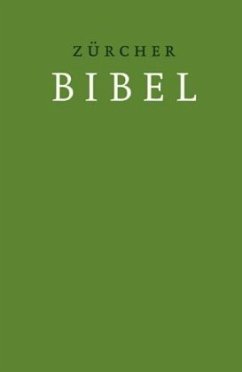 Zürcher Bibel ? Hardcover grün: mit Einleitungen und Glossar