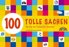 Cover 100 tolle Sachen, die Sie am Computer machen