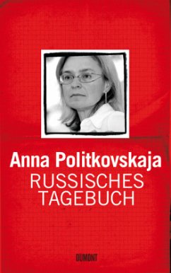 Russisches Tagebuch - Politkowskaja, Anna
