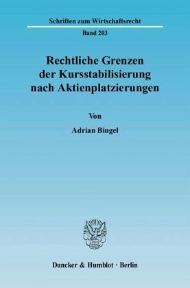 Rechtliche Grenzen der Kursstabilisierung nach Aktienplatzierungen.