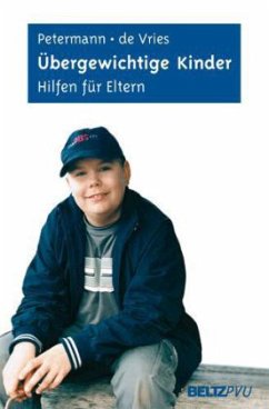 Übergewichtige Kinder - Petermann, Franz; Vries, Ulrike de
